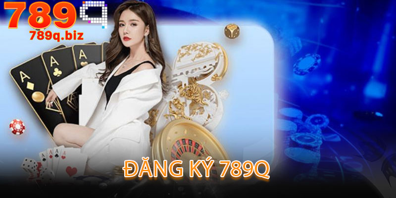 Đăng Ký 789q