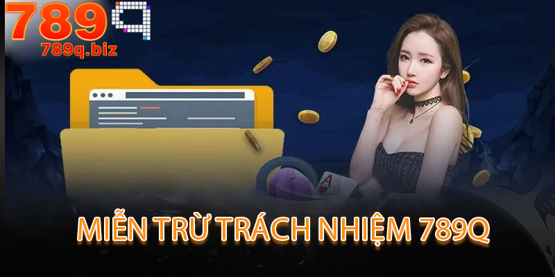 miễn trừ trách nhiệm 789q